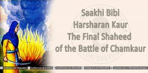 Bibi Harsharan Kaur: The Final Shaheed of the Battle of Chamkaur