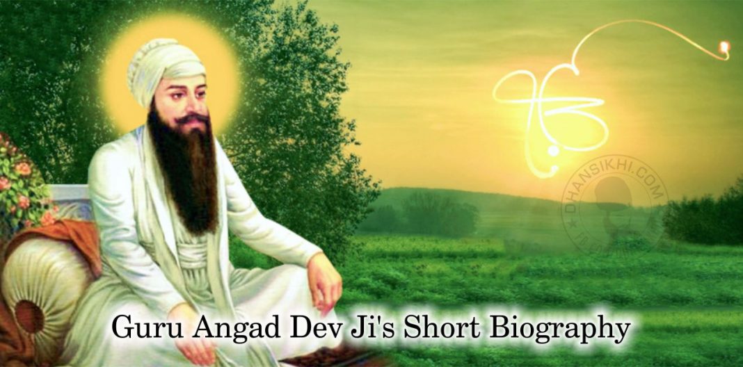 Guru Angad Dev Ji’s Short Biography